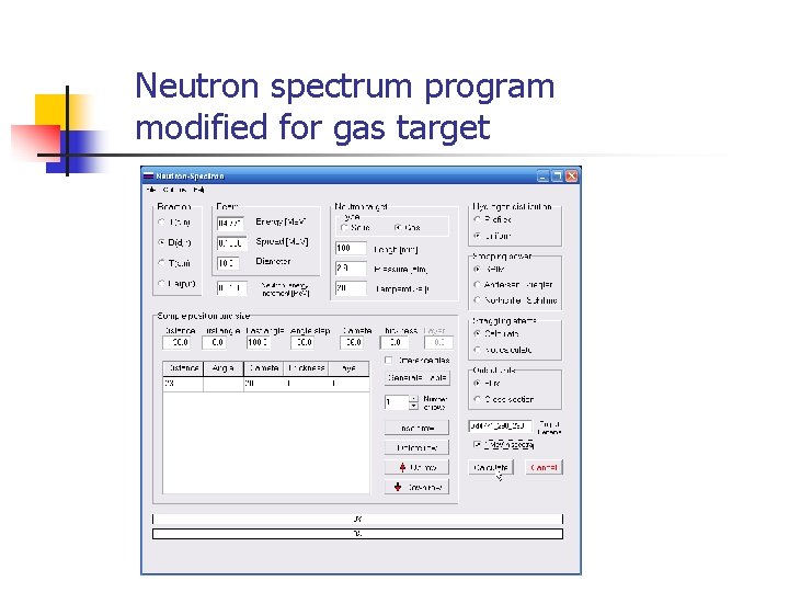 Neutron spectrum program modified for gas target 