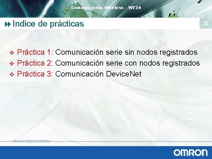 Comunicación Wireless – WT 30 8 Indice de prácticas v v v Práctica 1: