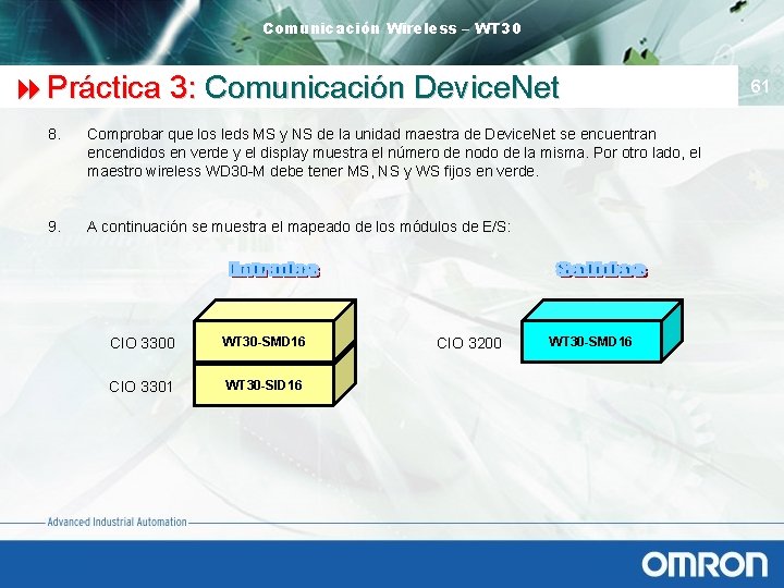 Comunicación Wireless – WT 30 8 Práctica 3: Comunicación Device. Net 8. Comprobar que