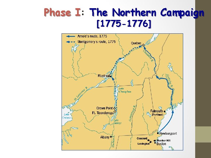 Phase I: The Northern Campaign [1775 -1776] 