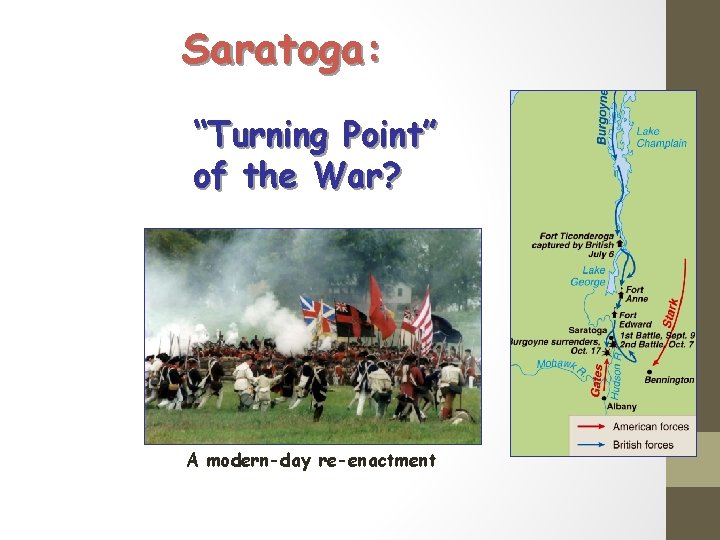 Saratoga: “Turning Point” of the War? A modern-day re-enactment 