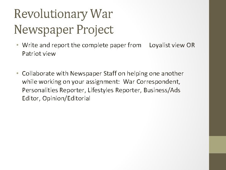 Revolutionary War Newspaper Project • Write and report the complete paper from Patriot view