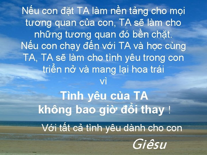 Nếu con đặt TA làm nền tảng cho mọi tương quan của con, TA