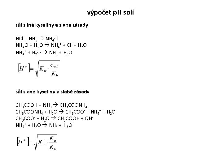 výpočet p. H solí sůl silné kyseliny a slabé zásady HCl + NH 3