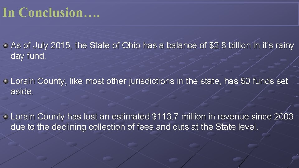 In Conclusion…. As of July 2015, the State of Ohio has a balance of