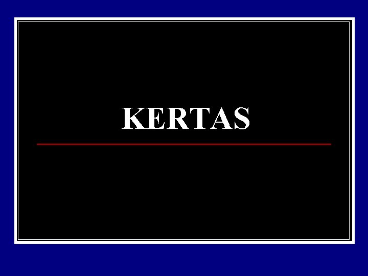 KERTAS 