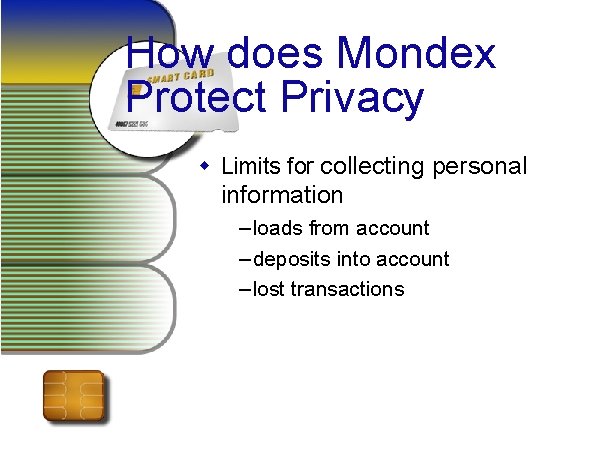 How does Mondex Protect Privacy w Limits for collecting personal information – loads from