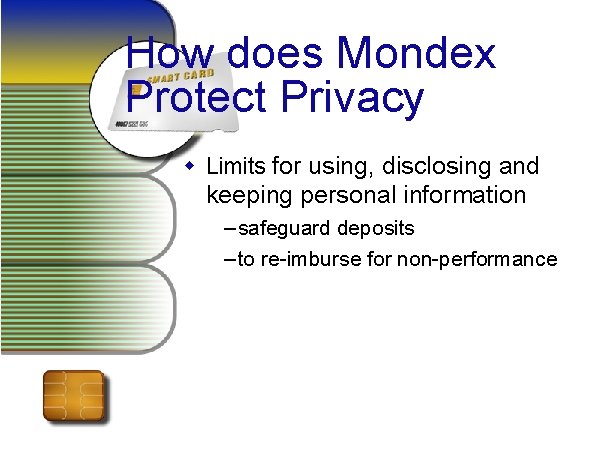 How does Mondex Protect Privacy w Limits for using, disclosing and keeping personal information