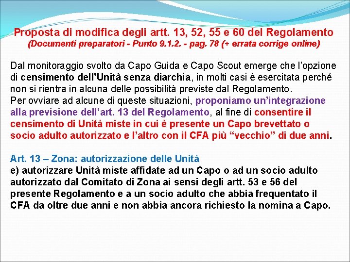 Proposta di modifica degli artt. 13, 52, 55 e 60 del Regolamento (Documenti preparatori