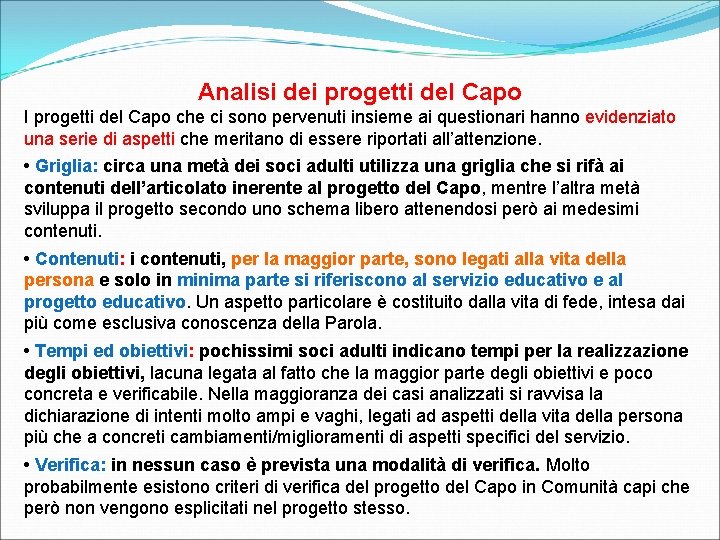 Analisi dei progetti del Capo I progetti del Capo che ci sono pervenuti insieme