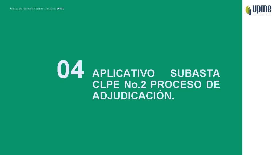 04 APLICATIVO SUBASTA CLPE No. 2 PROCESO DE ADJUDICACIÓN. 