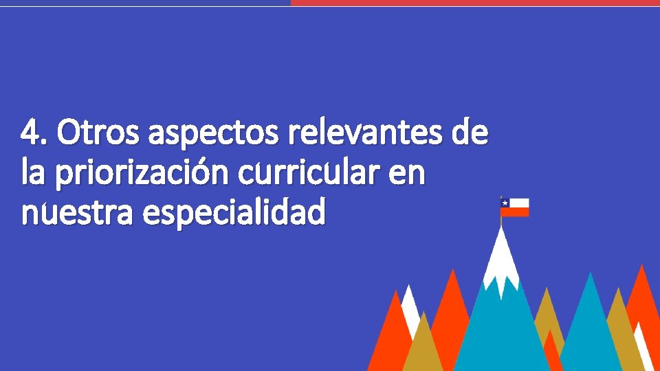 Logo Liceo 4. Otros aspectos relevantes de la priorización curricular en nuestra especialidad Logo Liceo 4. Otros aspectos relevantes de la priorización curricular en nuestra especialidad
