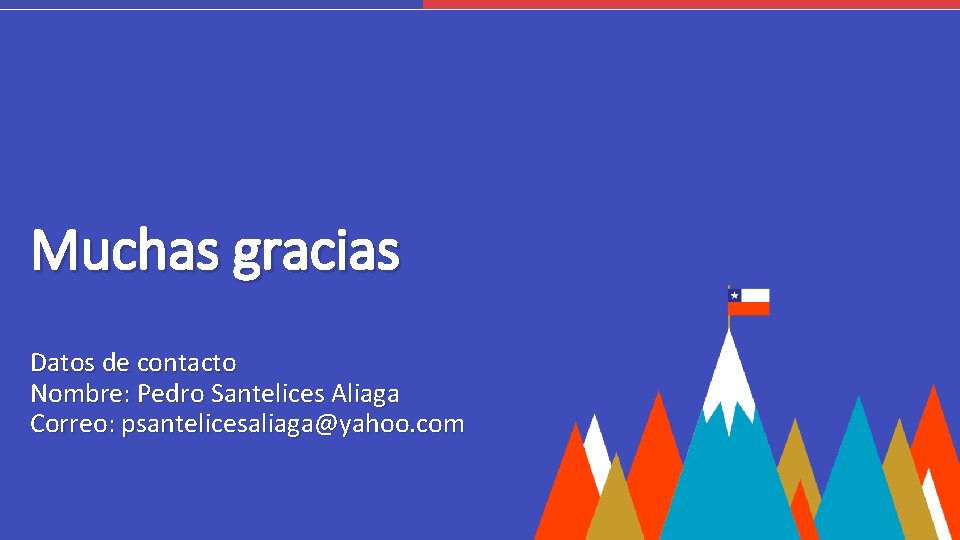 Logo Liceo Muchas gracias Datos de contacto Nombre: Pedro Santelices Aliaga Correo: psantelicesaliaga@yahoo. com Logo Liceo Muchas gracias Datos de contacto Nombre: Pedro Santelices Aliaga Correo: psantelicesaliaga@yahoo. com