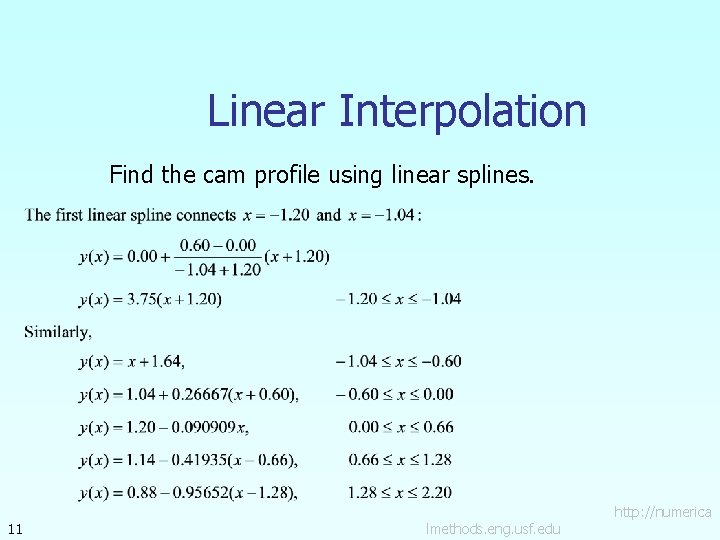 Linear Interpolation Find the cam profile using linear splines. 11 lmethods. eng. usf. edu