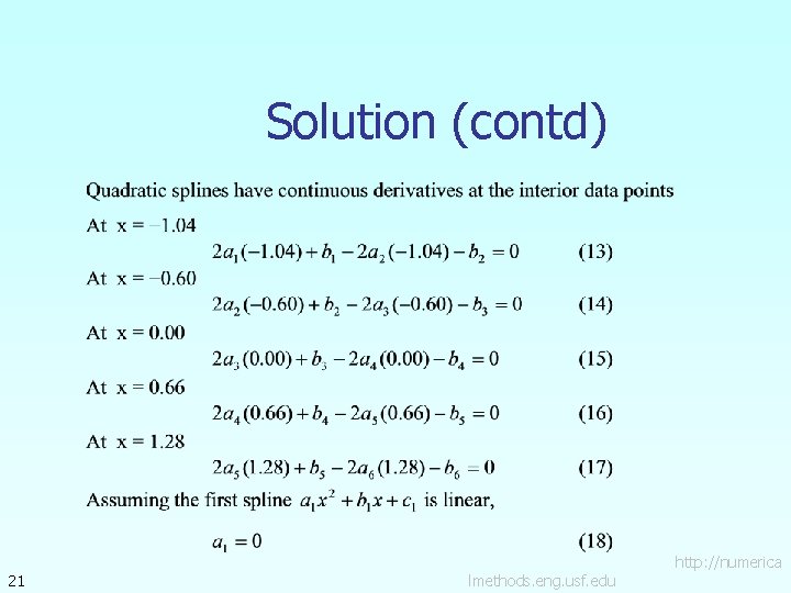 Solution (contd) 21 lmethods. eng. usf. edu http: //numerica 