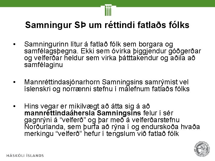 Samningur SÞ um réttindi fatlaðs fólks • Samningurinn lítur á fatlað fólk sem borgara