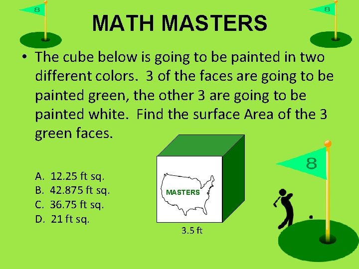 MATH MASTERS • The cube below is going to be painted in two different