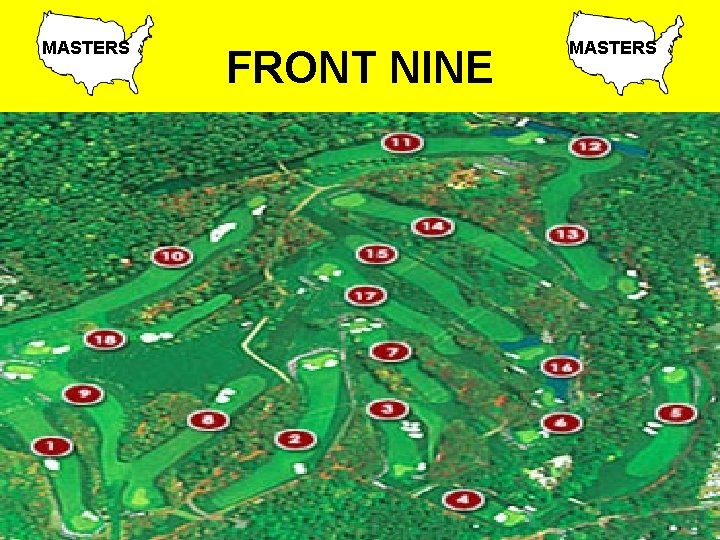 MASTERS j FRONT NINE MASTERS 