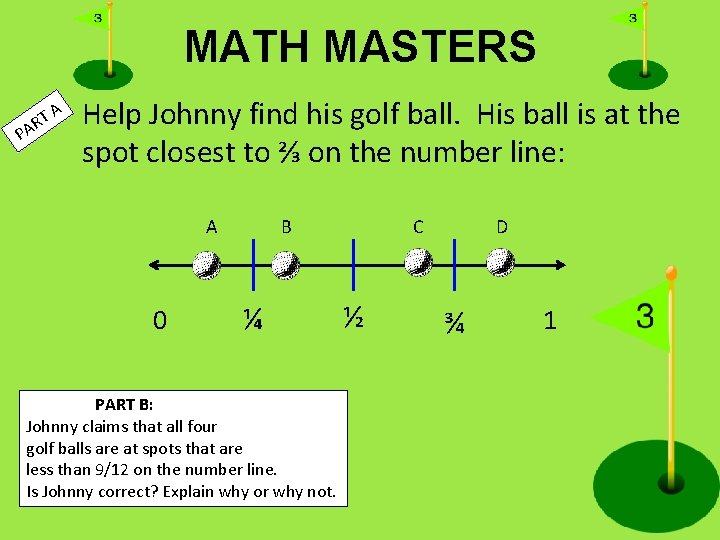 MATH MASTERS T AR P • Help Johnny find his golf ball. His ball