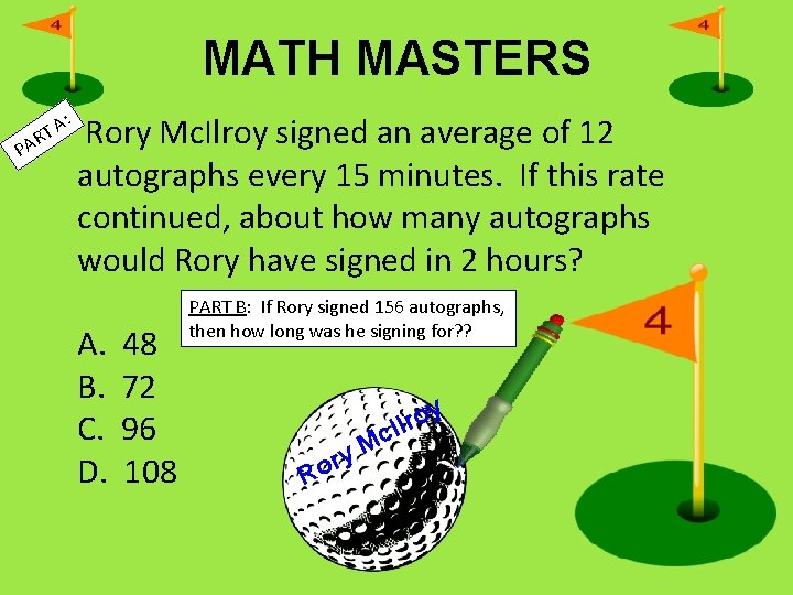 MATH MASTERS : PA • Rory Mc. Ilroy signed an average of 12 autographs