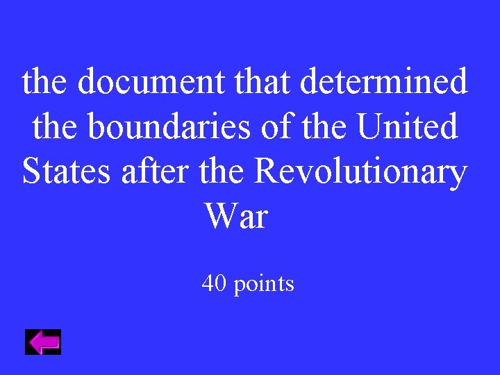 the document that determined the boundaries of the United States after the Revolutionary War