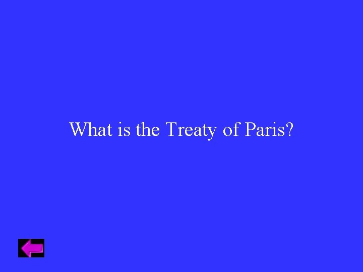 What is the Treaty of Paris? 