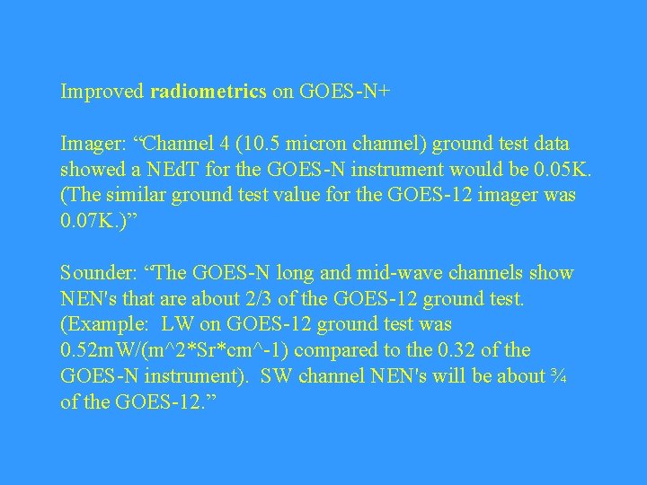 Improved radiometrics on GOES-N+ Imager: “Channel 4 (10. 5 micron channel) ground test data