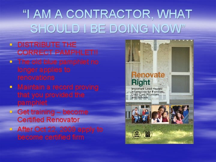 “I AM A CONTRACTOR, WHAT SHOULD I BE DOING NOW” § DISTRIBUTE THE CORRECT