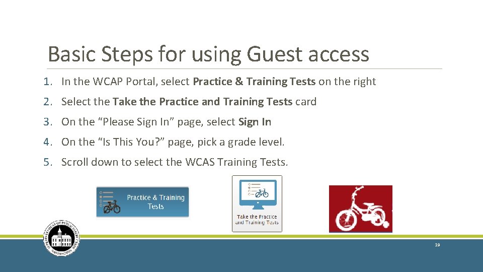 Basic Steps for using Guest access 1. In the WCAP Portal, select Practice &
