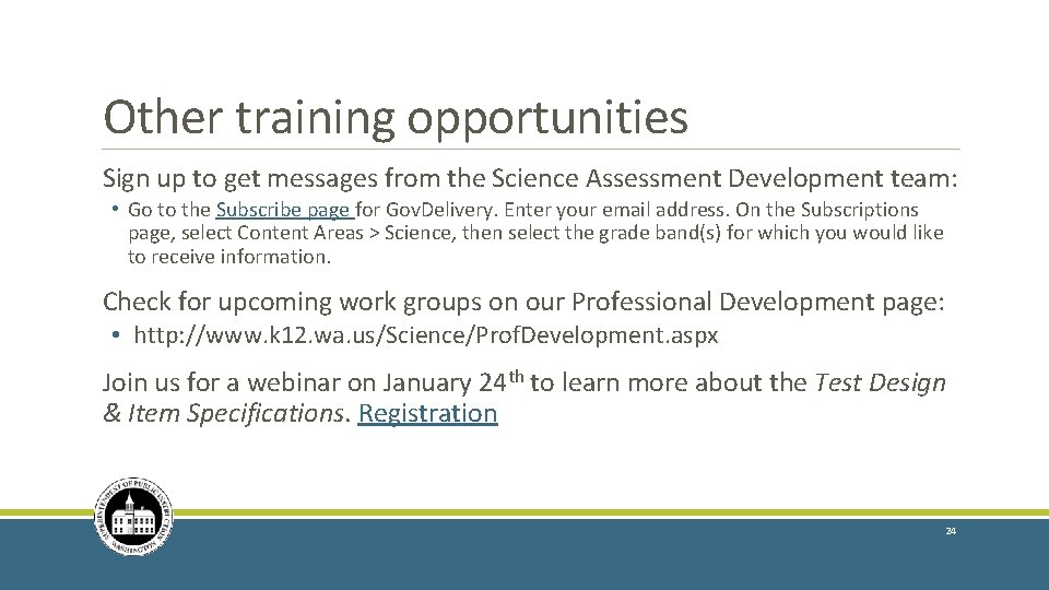 Other training opportunities Sign up to get messages from the Science Assessment Development team: