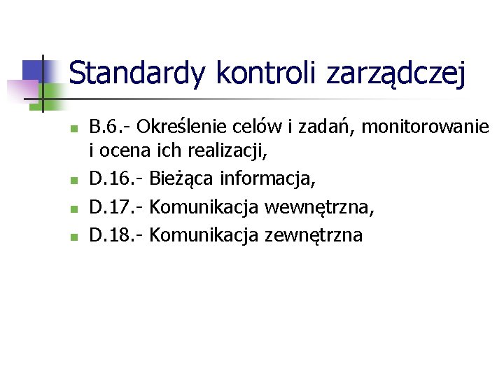 Standardy kontroli zarządczej n n B. 6. - Określenie celów i zadań, monitorowanie i