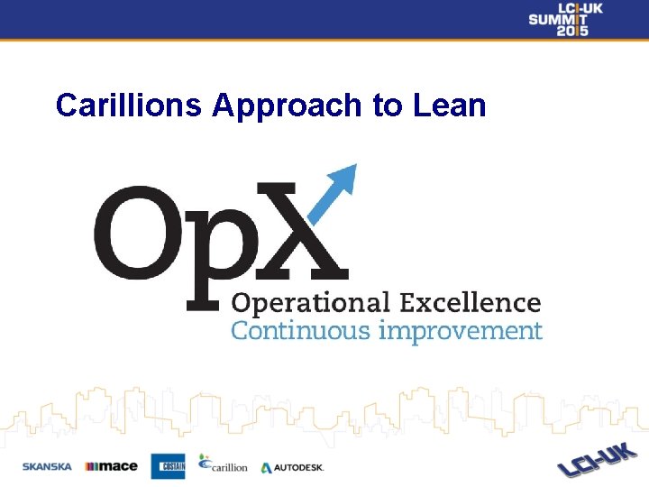 Carillions Approach to Lean Carillions Approach to Lean