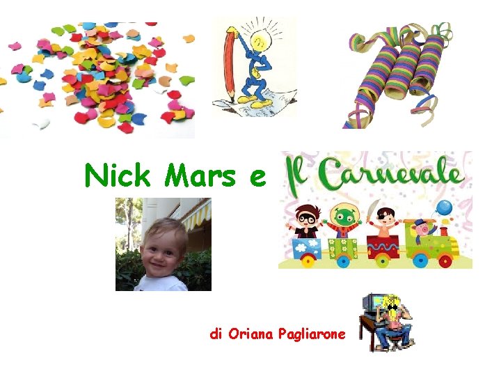 Nick Mars e di Oriana Pagliarone 