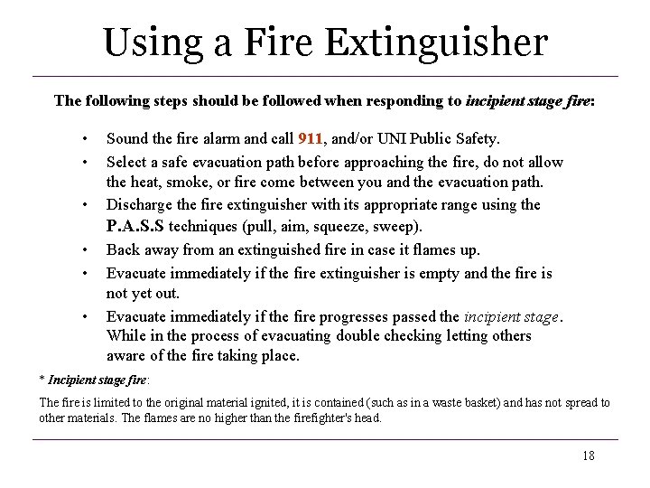 Using a Fire Extinguisher The following steps should be followed when responding to incipient Using a Fire Extinguisher The following steps should be followed when responding to incipient