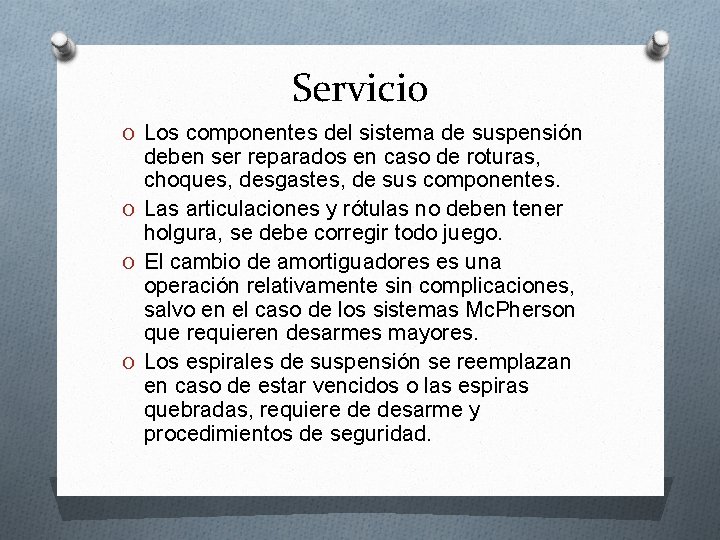 Servicio O Los componentes del sistema de suspensión deben ser reparados en caso de