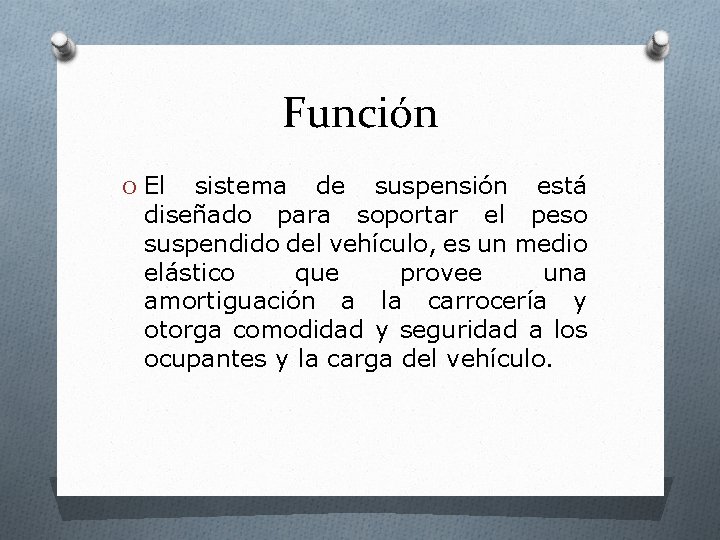 Función O El sistema de suspensión está diseñado para soportar el peso suspendido del