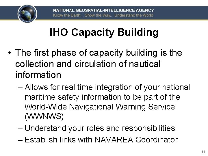 IHO Capacity Building • The first phase of capacity building is the collection and