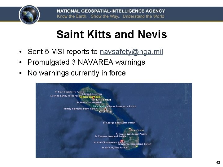Saint Kitts and Nevis • Sent 5 MSI reports to navsafety@nga. mil • Promulgated