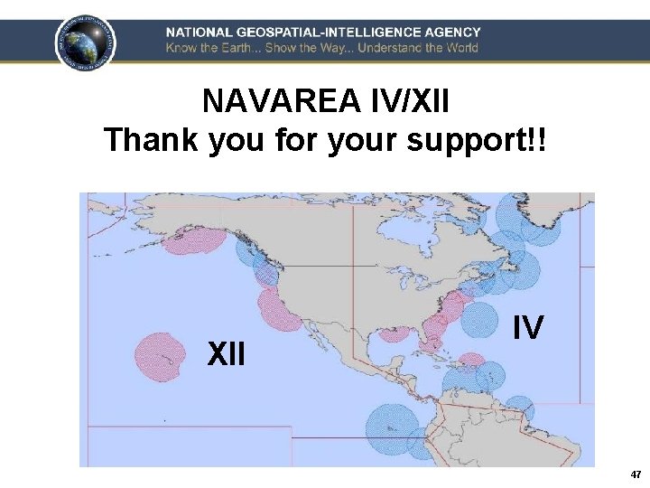 NAVAREA IV/XII Thank you for your support!! XII IV 47 