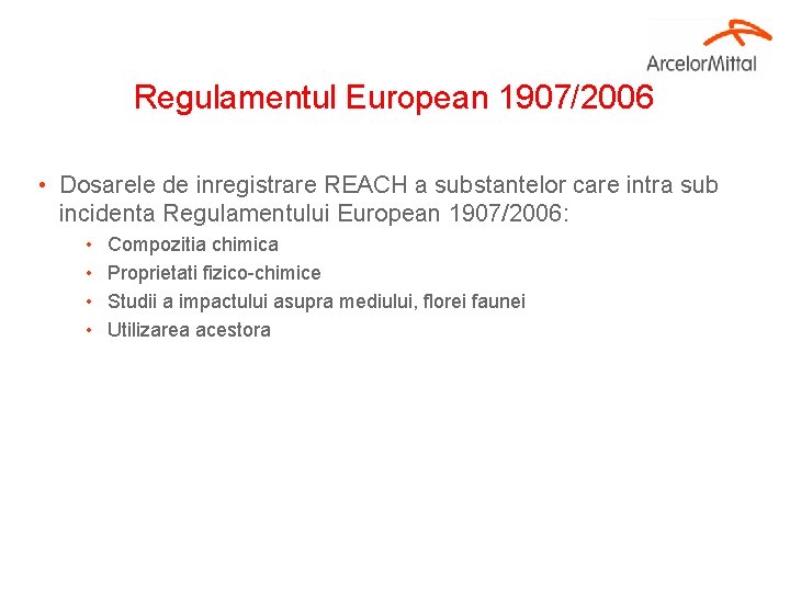Regulamentul European 1907/2006 • Dosarele de inregistrare REACH a substantelor care intra sub incidenta