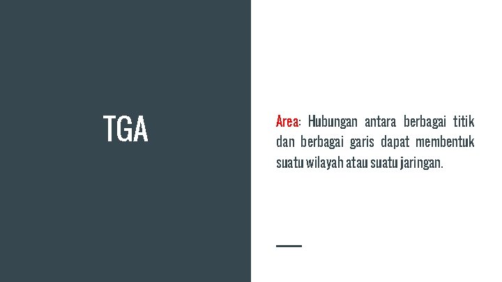 TGA Area: Hubungan antara berbagai titik dan berbagai garis dapat membentuk suatu wilayah atau