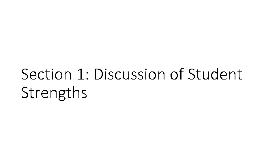 Section 1: Discussion of Student Strengths 