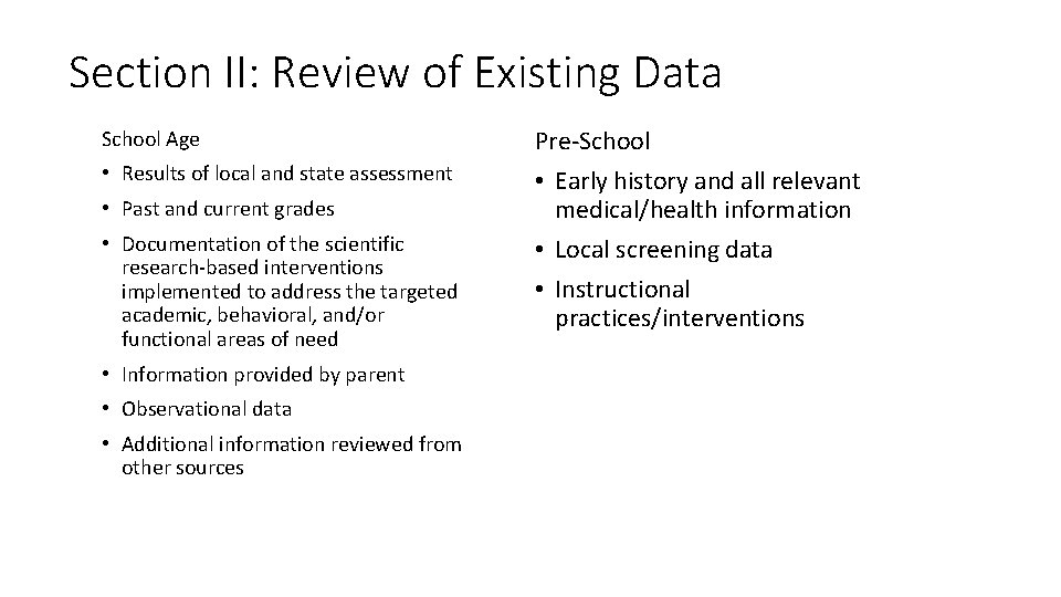 Section II: Review of Existing Data School Age • Results of local and state
