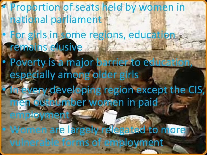  • Proportion of seats held by women in national parliament • For girls