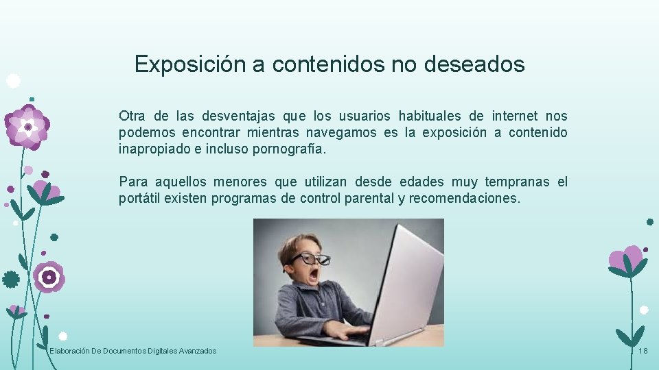 Exposición a contenidos no deseados Otra de las desventajas que los usuarios habituales de Exposición a contenidos no deseados Otra de las desventajas que los usuarios habituales de