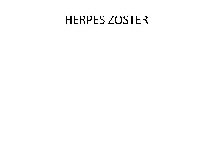 HERPES ZOSTER 