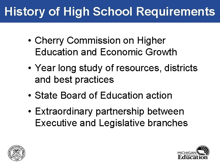 History of High School Requirements • Cherry Commission on Higher Education and Economic Growth