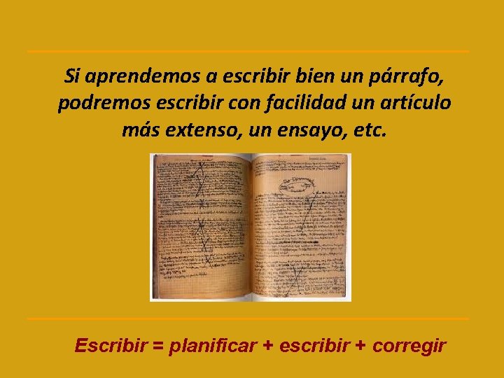 Si aprendemos a escribir bien un párrafo, podremos escribir con facilidad un artículo más
