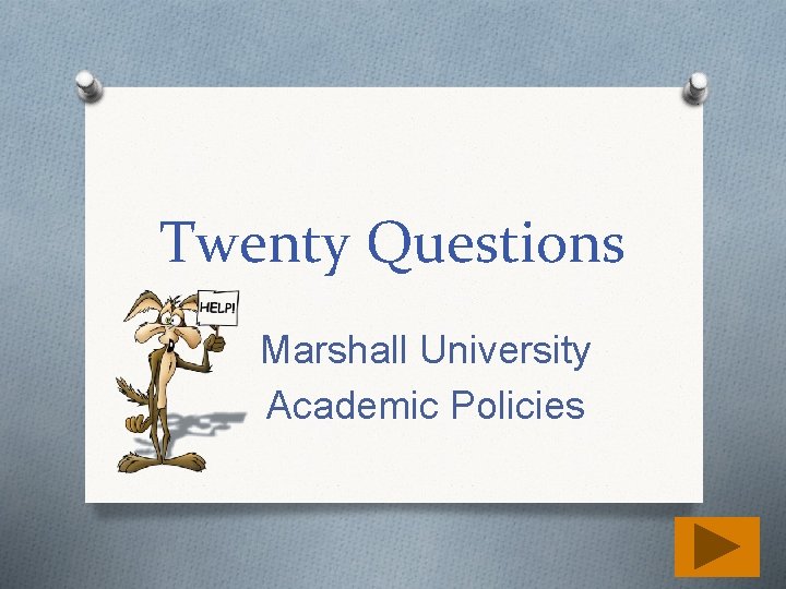 Twenty Questions Marshall University Academic Policies 