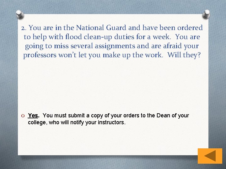 2. You are in the National Guard and have been ordered to help with